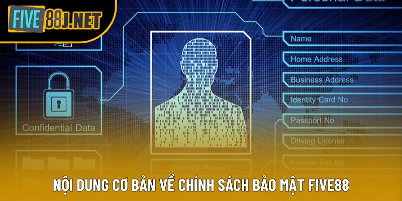 Nội dung cơ bản về chính sách bảo mật Five88